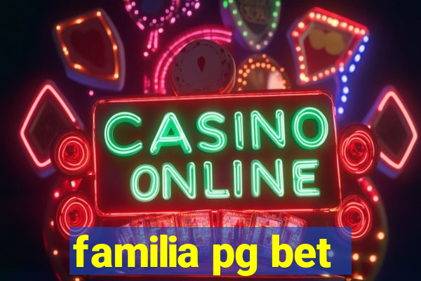 familia pg bet